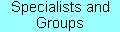 Specialists and Groups